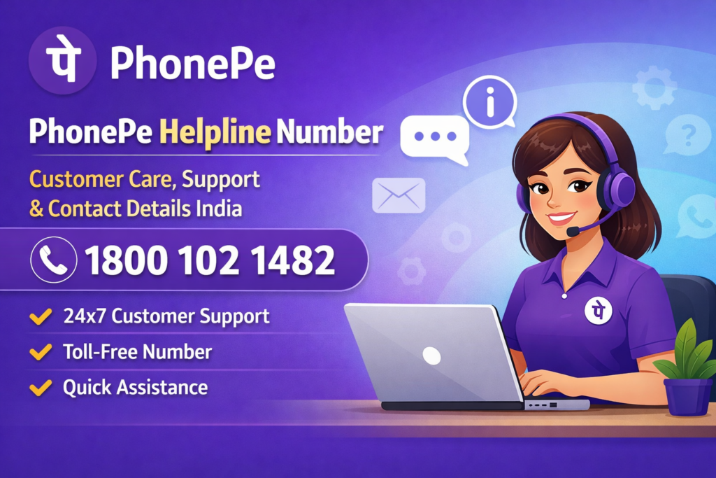 PhonePe Helpline Number – Customer Care Number, Support & Contact Details