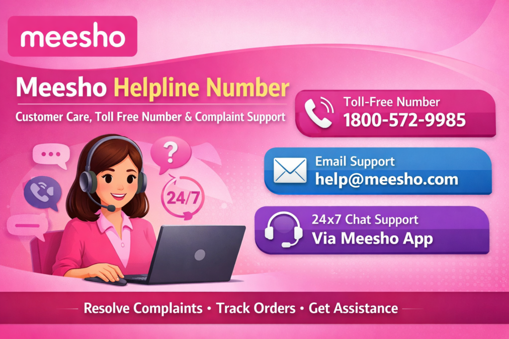 Meesho Helpline Number 0806 179 9600 – Customer Care, Toll Free & Support Details