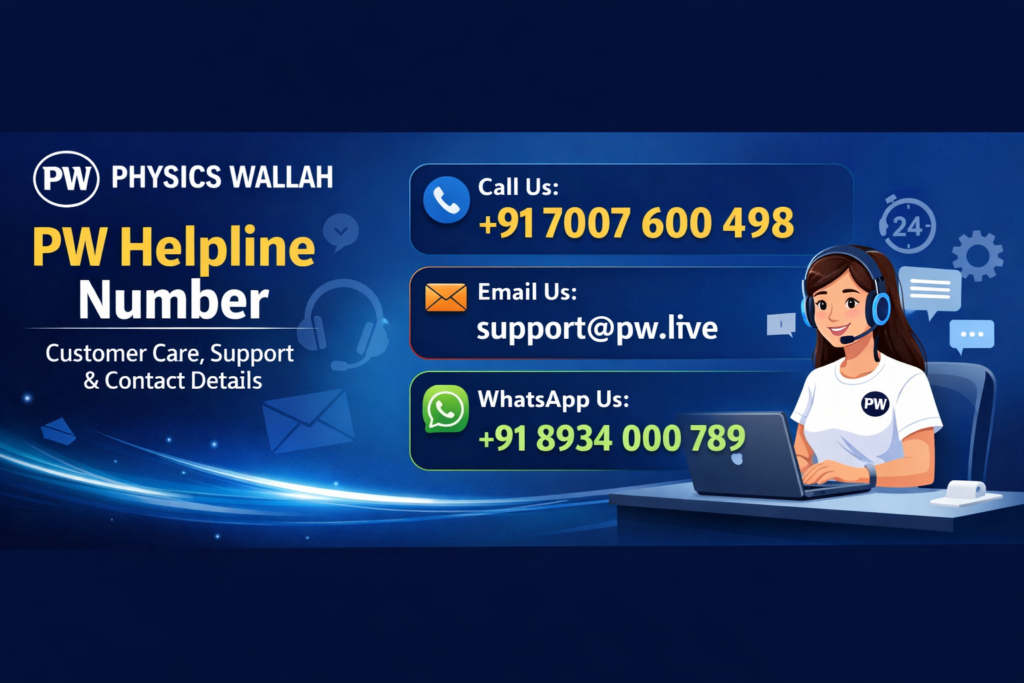 PW Helpline Number – Physics Wallah Customer Care, Contact & Support Details