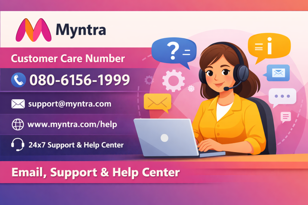 Myntra Customer Care Number 080-6156-1999 | Email, Support & Help Center